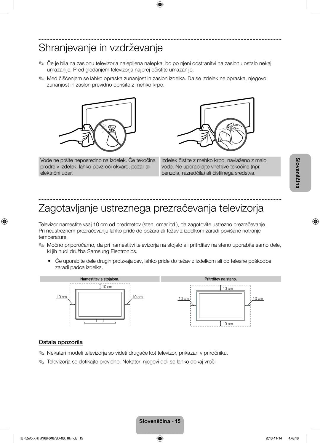 Samsung UE46F5570SSXZH Shranjevanje in vzdrževanje, Zagotavljanje ustreznega prezračevanja televizorja, Ostala opozorila 