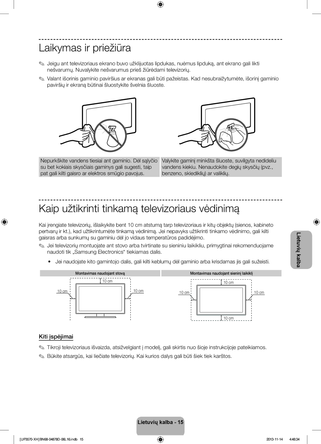 Samsung UE46F5570SSXZH manual Laikymas ir priežiūra, Kaip užtikrinti tinkamą televizoriaus vėdinimą, Kiti įspėjimai 