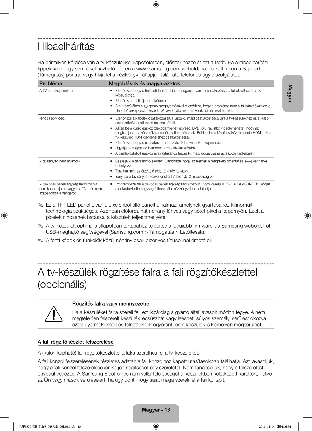 Samsung UE46F5570SSXZH, UE32F5570SSXZG Hibaelhárítás, Probléma Megoldások és magyarázatok, Rögzítés falra vagy mennyezetre 