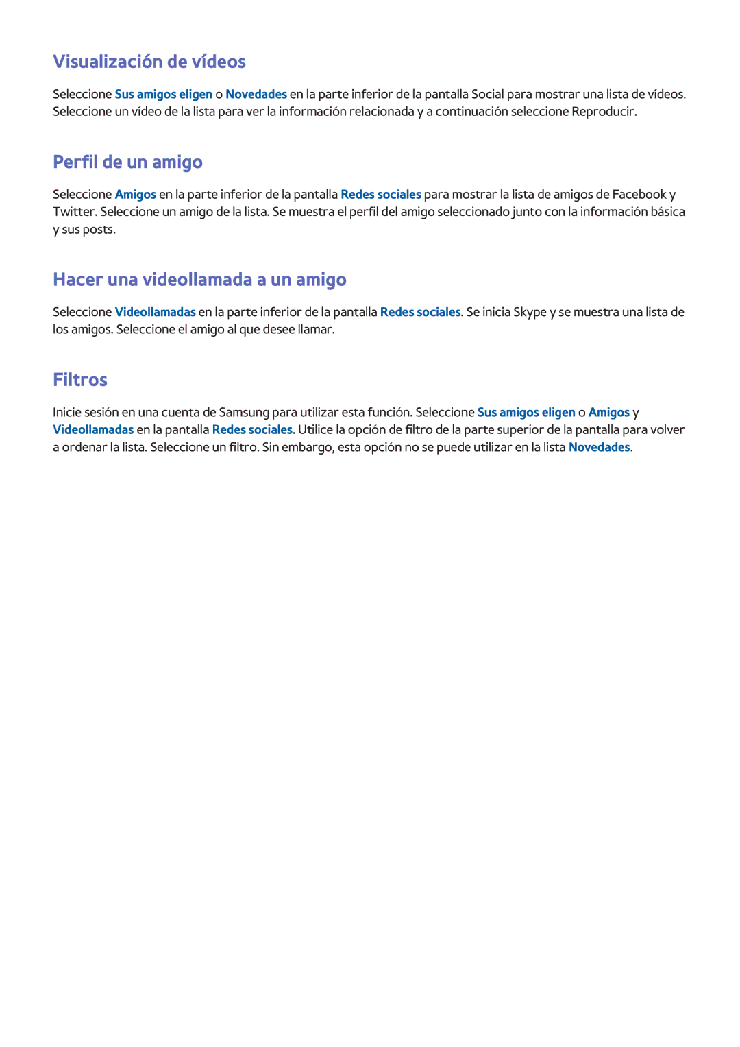 Samsung UE75F6400AWXXC manual Visualización de vídeos, Perfil de un amigo, Hacer una videollamada a un amigo, Filtros 