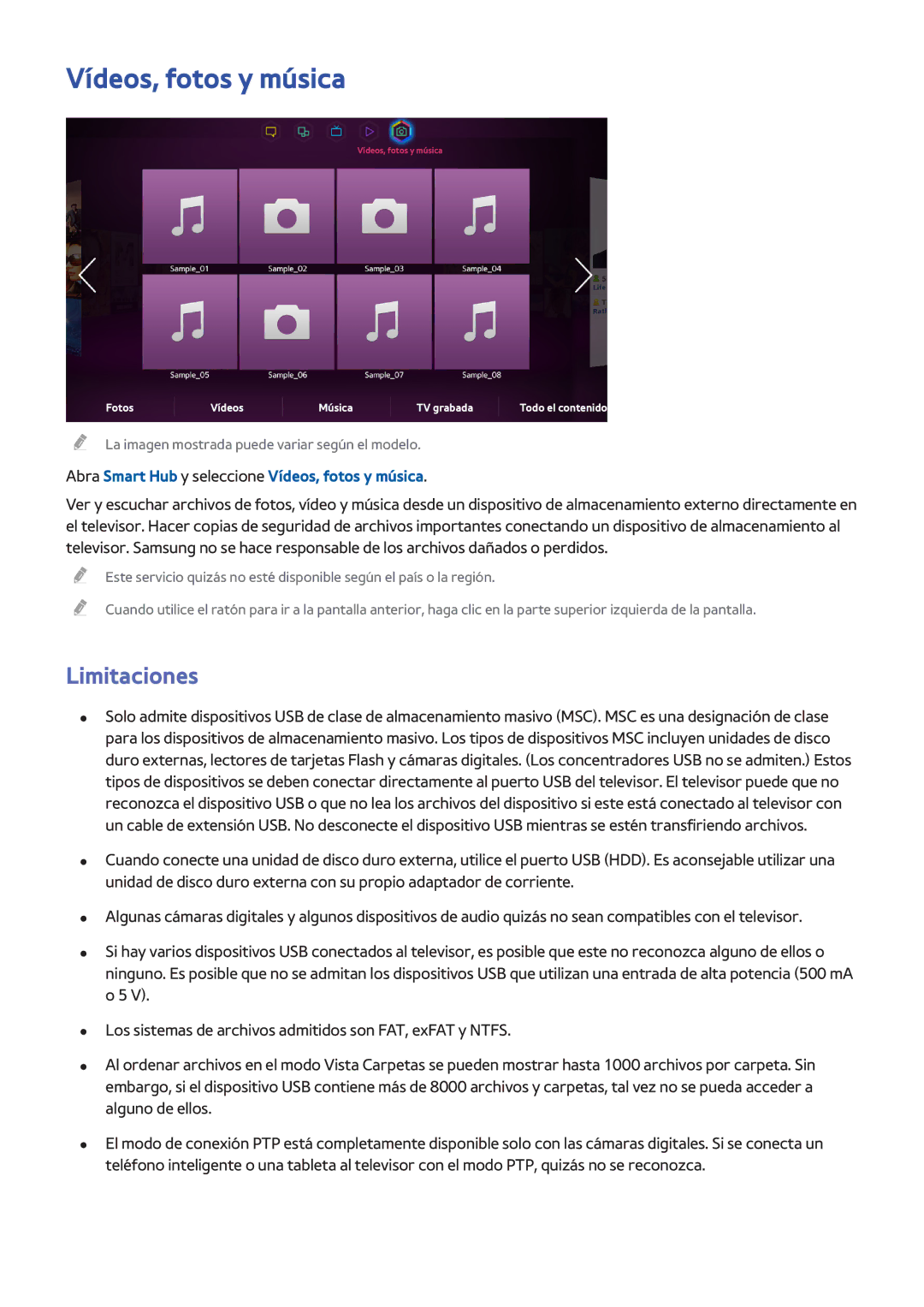 Samsung UE32F4510AWXXC, UE32F5700AWXZH, UE65F6400AWXXH Limitaciones, Abra Smart Hub y seleccione Vídeos, fotos y música 