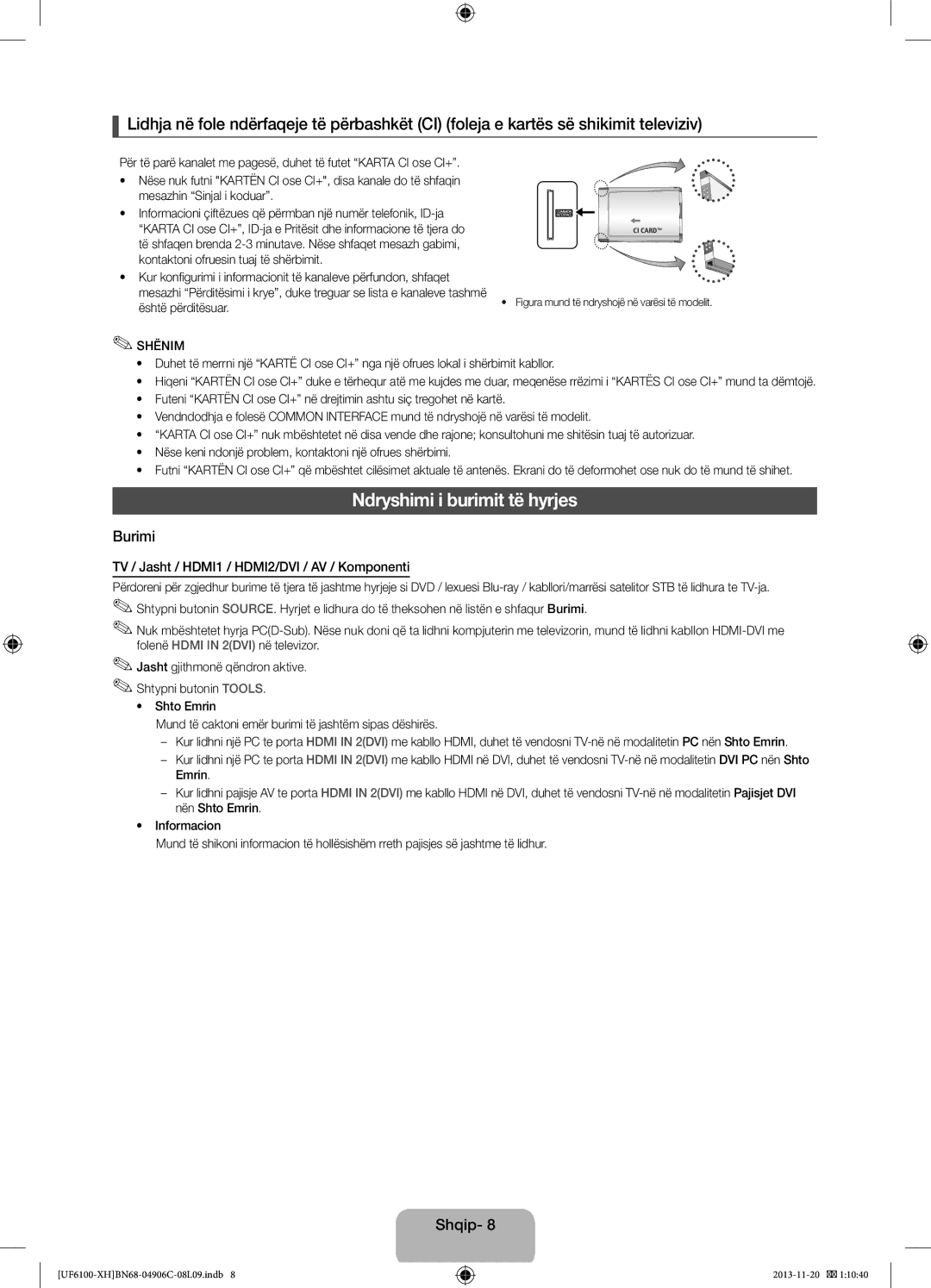 Samsung UE46F6100AWXXC manual Ndryshimi i burimit të hyrjes, Burimi, TV / Jasht / HDMI1 / HDMI2/DVI / AV / Komponenti 