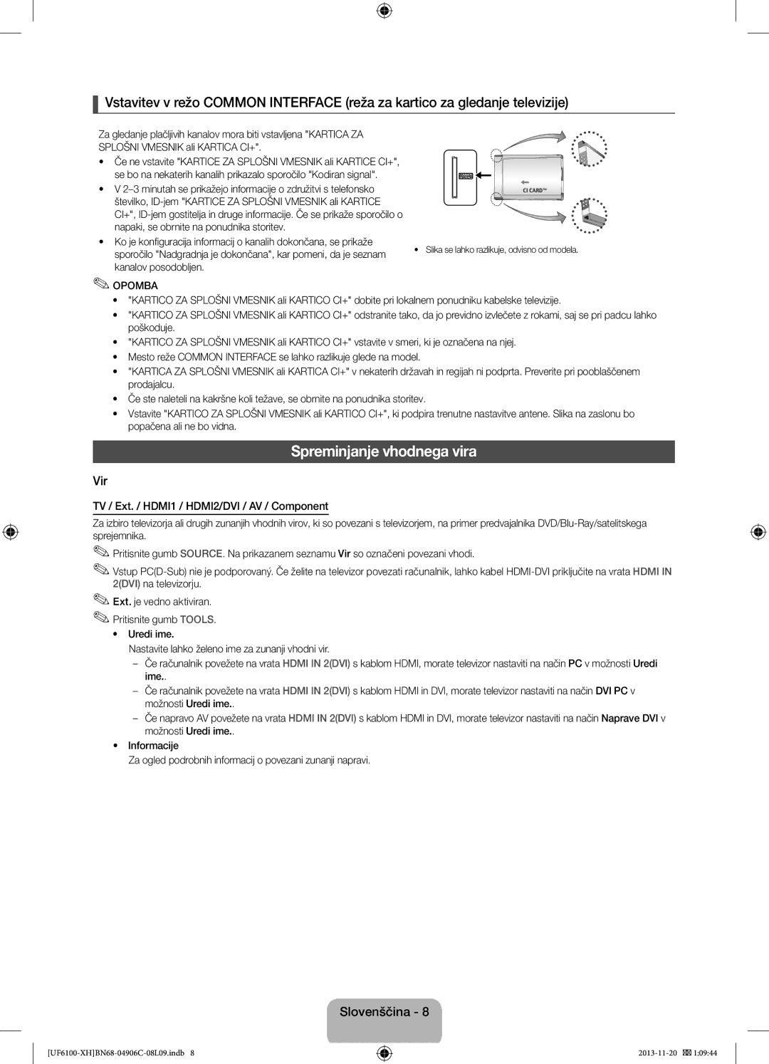 Samsung UE40F6100AWXXC manual Spreminjanje vhodnega vira, Vir, Splošni Vmesnik ali Kartica CI+, Kanalov posodobljen 