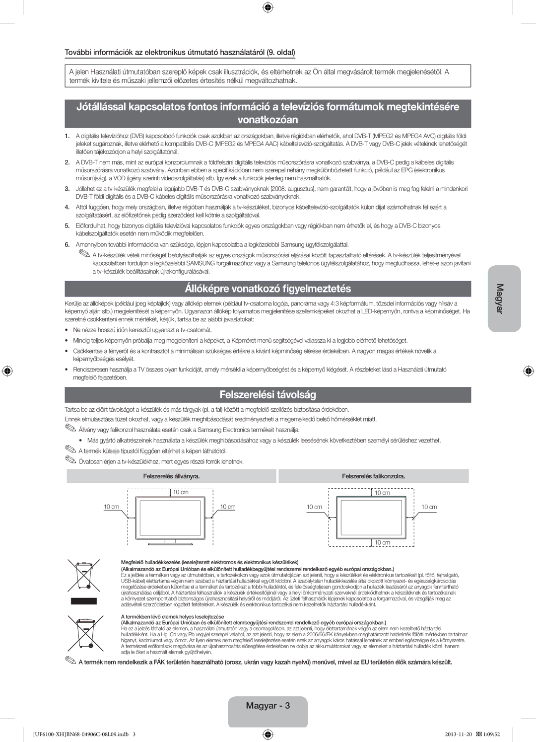 Samsung UE55F6100AWXBT, UE32F6100AWXXH manual Vonatkozóan, Állóképre vonatkozó figyelmeztetés, Felszerelési távolság 