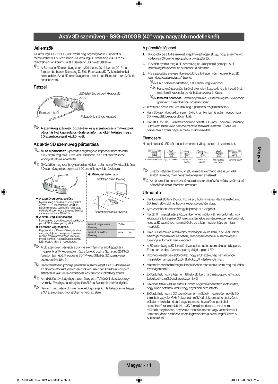 Samsung UE40F6100AWXXC Aktív 3D szemüveg SSG-5100GB 40 vagy nagyobb modelleknél, Az aktív 3D szemüveg párosítása, Útmutató 