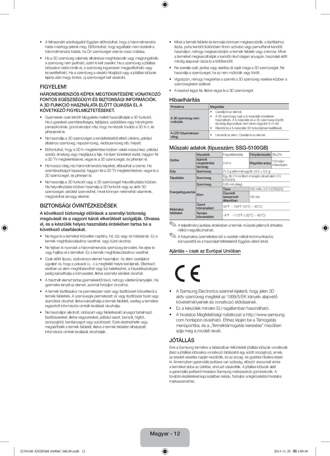 Samsung UE50F6100AWXXH Figyelem, Biztonsági Óvintézkedések, Hibaelhárítás, Műszaki adatok típusszám SSG-5100GB, Jótállás 