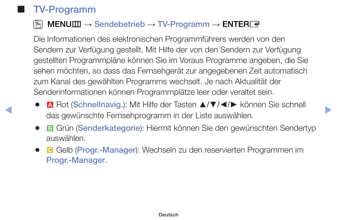 Samsung UE46F6100AWXZG, UE32F6100AWXXH, UE55F6100AWXZG OO MENUm → Sendebetrieb → TV-Programm → Entere, Progr.-Manager 