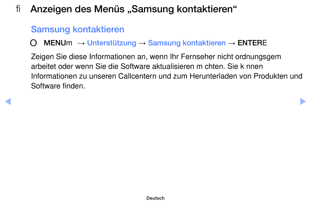 Samsung UE40F6170SSXZG Anzeigen des Menüs „Samsung kontaktieren, OO MENUm → Unterstützung → Samsung kontaktieren → Entere 