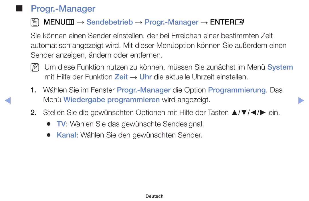 Samsung UE50F6170SSXZG OO MENUm → Sendebetrieb → Progr.-Manager → Entere, Menü Wiedergabe programmieren wird angezeigt 