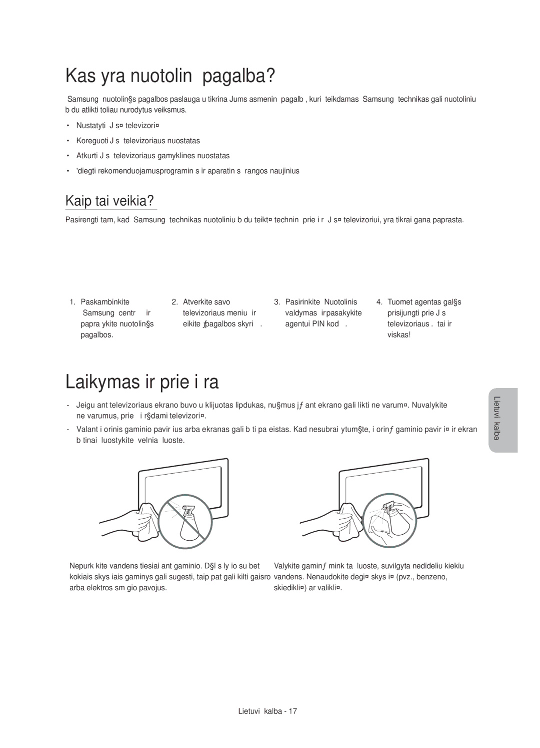 Samsung UE32H4500AWXXC, UE32H4500AWXXH, UE32H4510AWXXH Kas yra nuotolinė pagalba?, Laikymas ir priežiūra, Kaip tai veikia? 