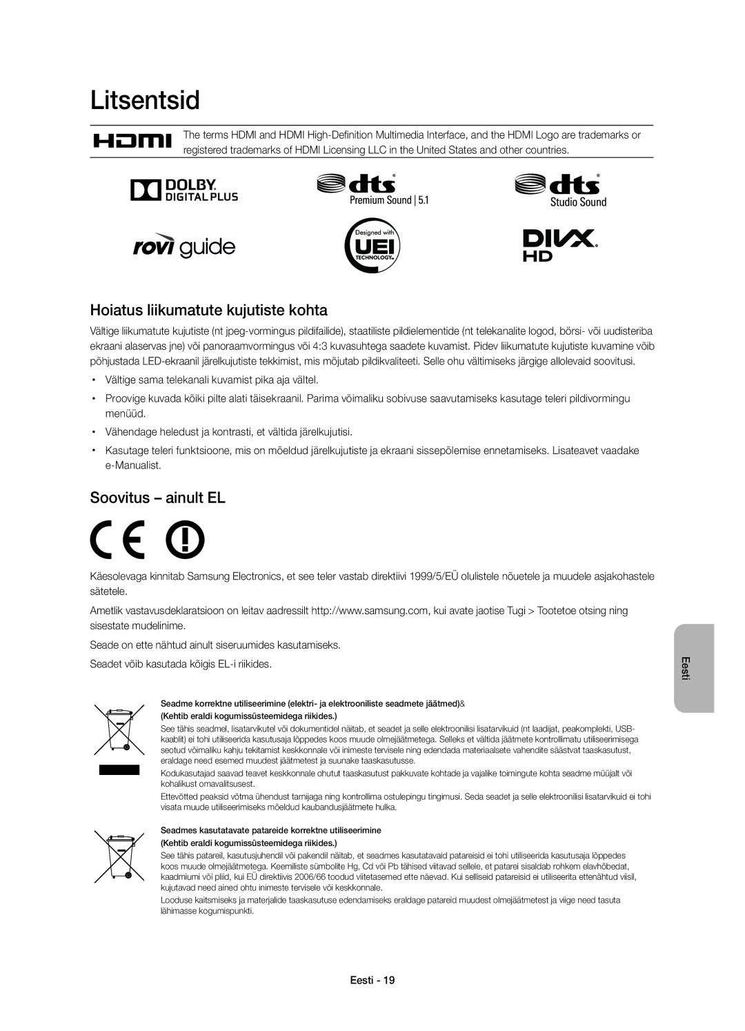 Samsung UE32H4510AWXXH, UE32H4500AWXXH, UE32H4500AWXZF Litsentsid, Hoiatus liikumatute kujutiste kohta, Soovitus ainult EL 