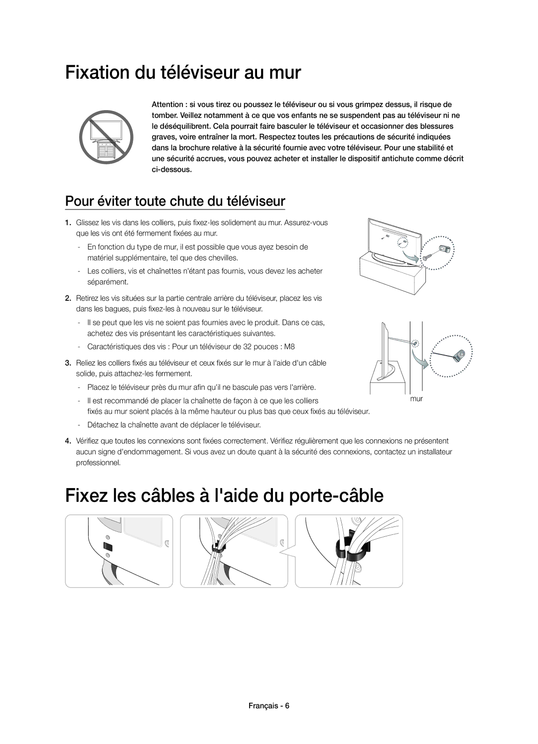 Samsung UE32H4500AWXZF, UE32H4510AWXZF manual Fixation du téléviseur au mur, Fixez les câbles à laide du porte-câble 