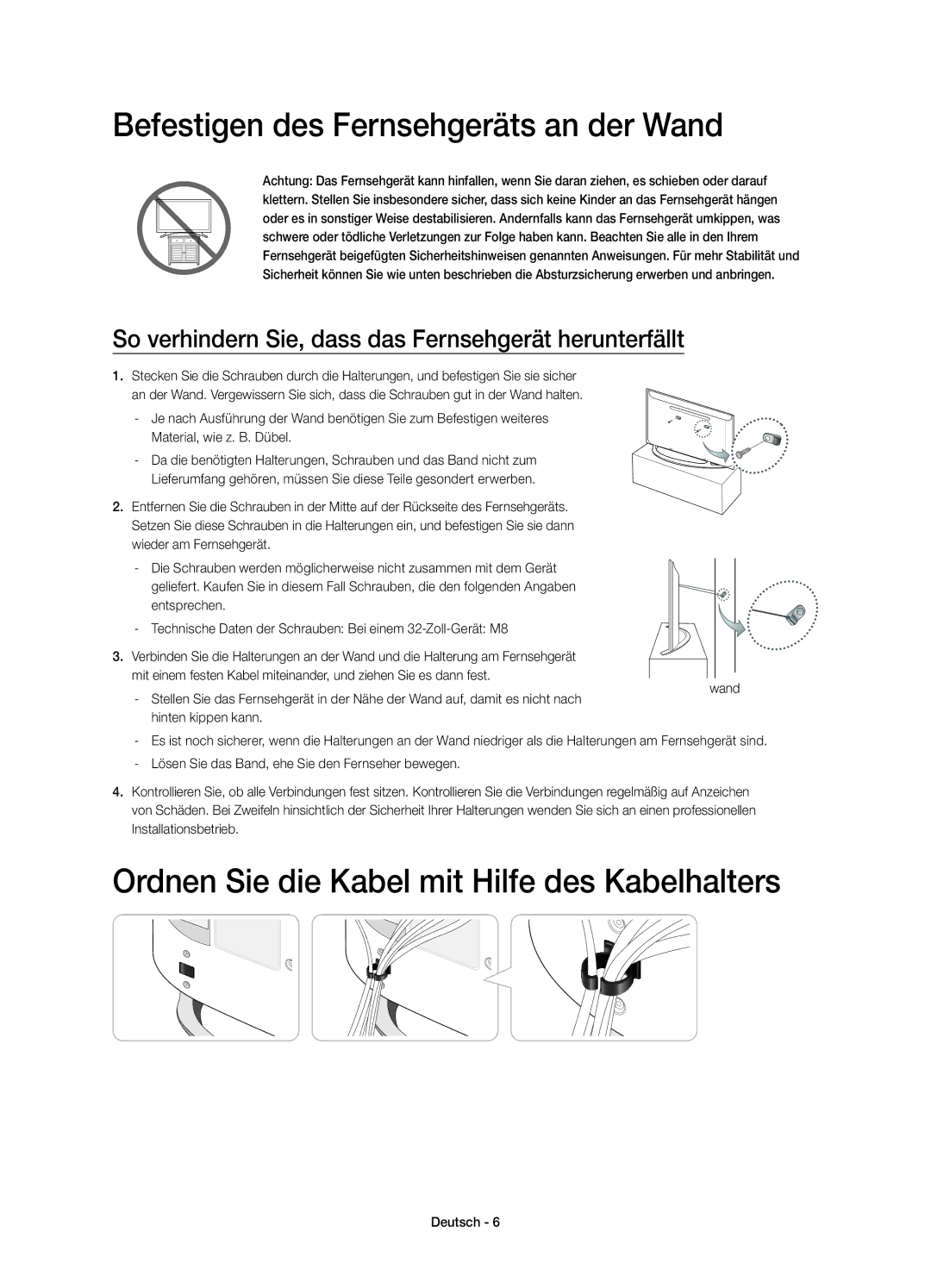 Samsung UE32H4510AYXZT manual Befestigen des Fernsehgeräts an der Wand, Ordnen Sie die Kabel mit Hilfe des Kabelhalters 