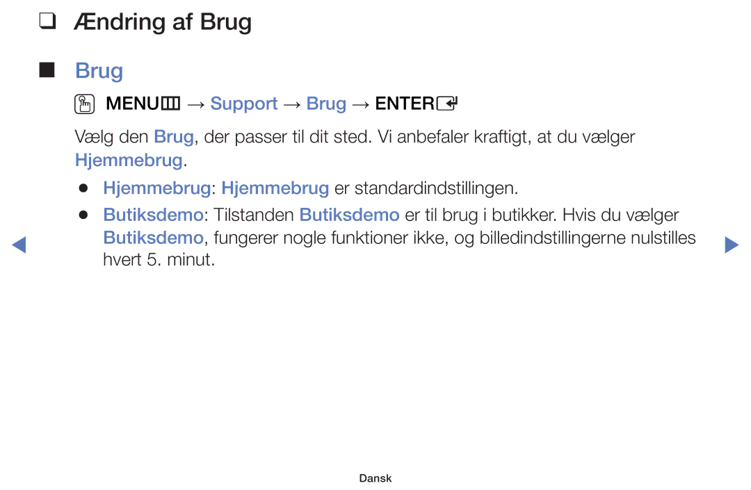 Samsung UE48H5004AKXXE, UE32H5005AKXXE, UE32J4005AKXXE, UE28J4105AKXXE, UE24H4004AWXXE manual Ændring af Brug, Hjemmebrug 