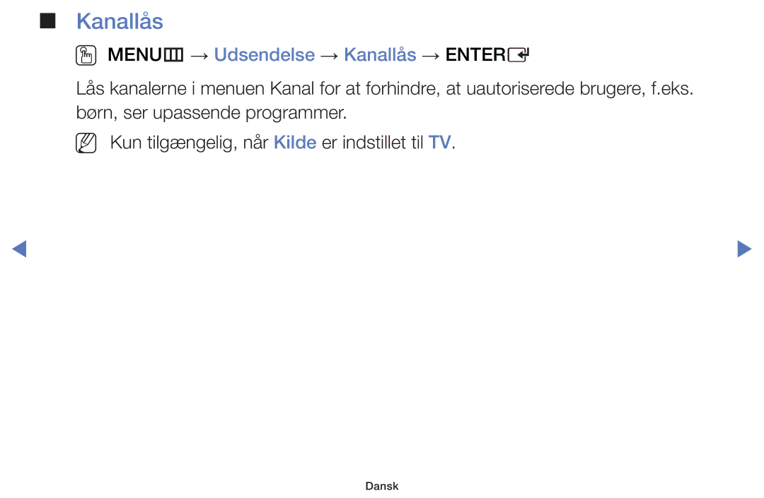 Samsung UE58H5205AKXXE, UE32H5005AKXXE, UE32J4005AKXXE, UE28J4105AKXXE manual OO MENUm → Udsendelse → Kanallås → Entere 