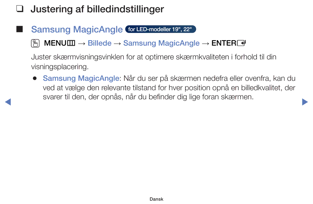 Samsung UE32H4005AWXXE, UE32H5005AKXXE Justering af billedindstillinger, OO MENUm → Billede → Samsung MagicAngle → Entere 