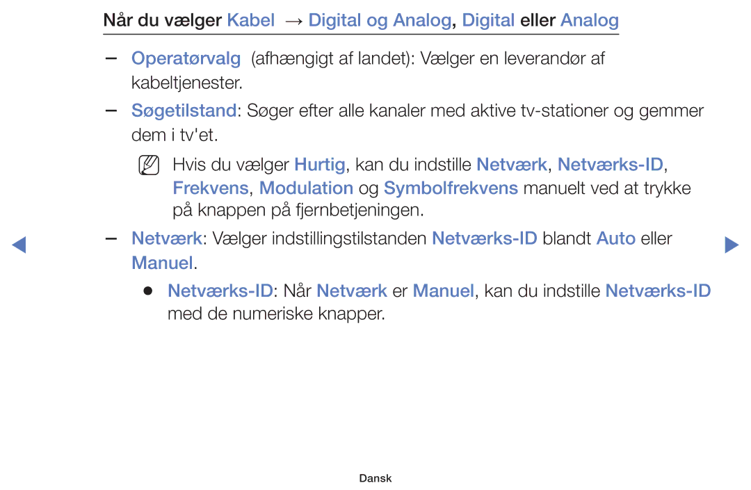 Samsung UE32J5105AKXXE, UE32H5005AKXXE, UE32J4005AKXXE manual Frekvens, Modulation og Symbolfrekvens manuelt ved at trykke 
