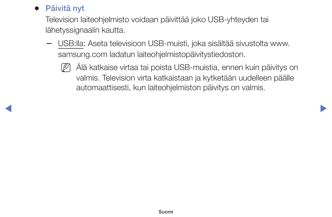 Samsung UE19H4005AWXXE, UE32H5005AKXXE, UE32J4005AKXXE, UE28J4105AKXXE, UE24H4004AWXXE, UE32J5105AKXXE manual Päivitä nyt 