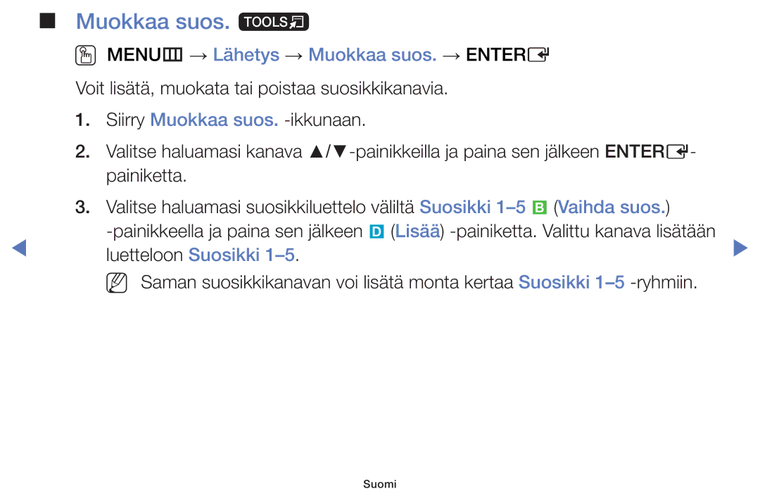 Samsung UE22K5005AKXXE, UE32H5005AKXXE, UE32J4005AKXXE manual Muokkaa suos. t, OO MENUm → Lähetys → Muokkaa suos. → Entere 