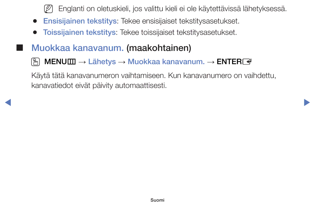 Samsung UE32J4005AKXXE, UE32H5005AKXXE Muokkaa kanavanum. maakohtainen, OO MENUm → Lähetys → Muokkaa kanavanum. → Entere 