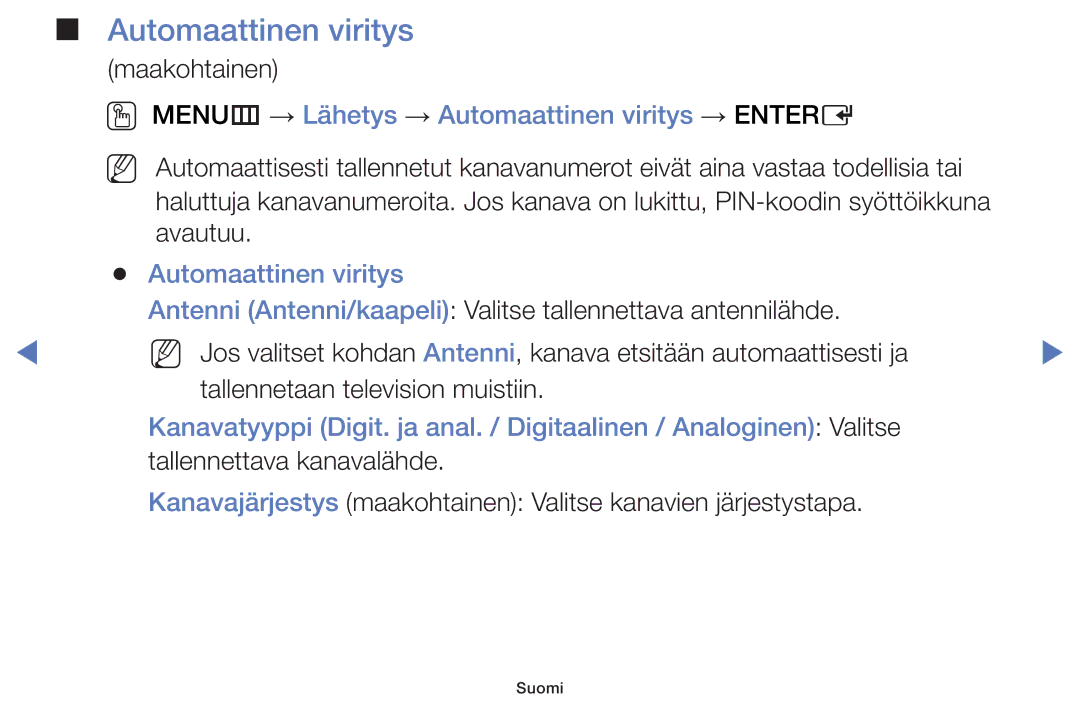Samsung UE24H4004AWXXE, UE32H5005AKXXE, UE32J4005AKXXE manual OO MENUm → Lähetys → Automaattinen viritys → Entere 