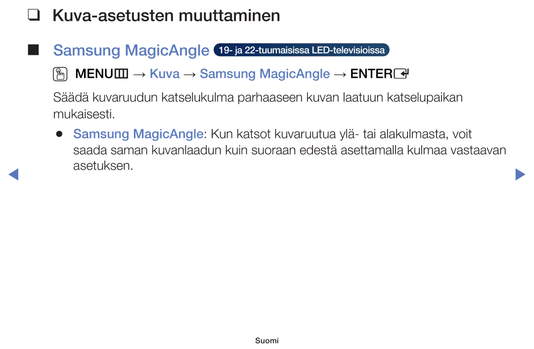 Samsung UE32H4005AWXXE, UE32H5005AKXXE manual Kuva-asetusten muuttaminen, OO MENUm → Kuva → Samsung MagicAngle → Entere 