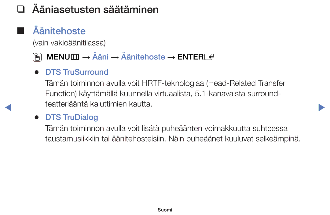 Samsung UE24H4004AWXXE Ääniasetusten säätäminen, OO MENUm → Ääni → Äänitehoste → Entere DTS TruSurround, DTS TruDialog 