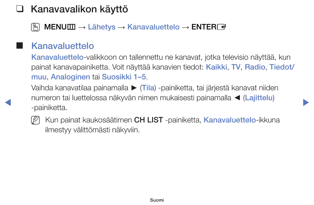 Samsung UE28H4005AWXXE, UE32H5005AKXXE manual Kanavavalikon käyttö, OO MENUm → Lähetys → Kanavaluettelo → Entere 
