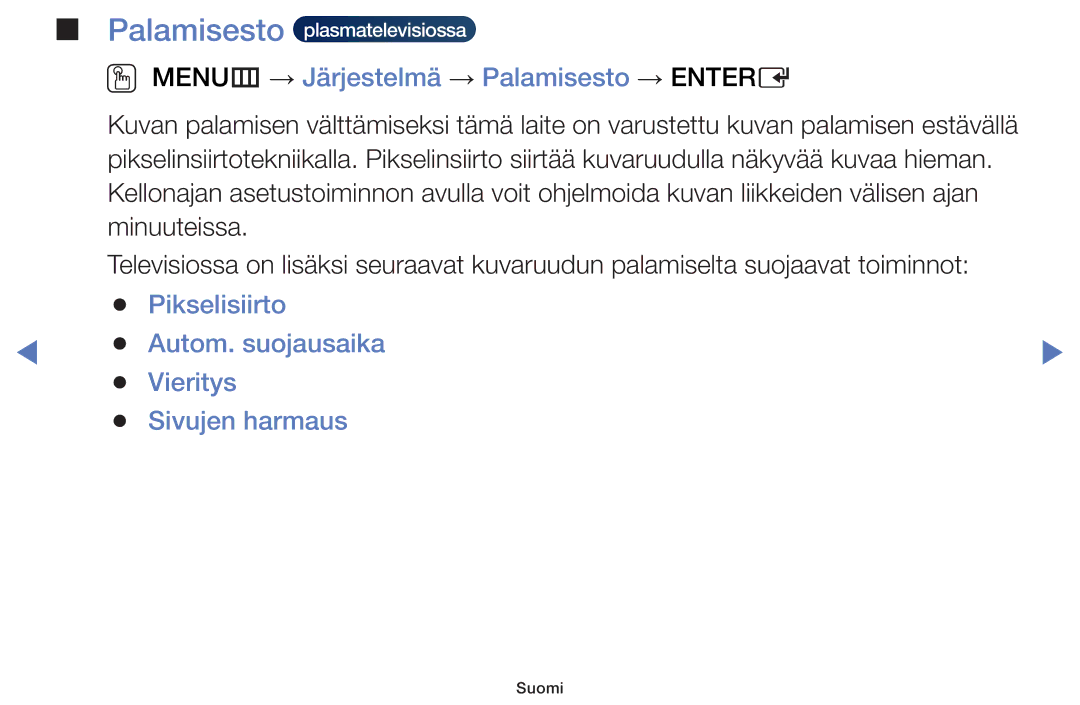 Samsung UE28J4105AKXXE, UE32H5005AKXXE, UE32J4005AKXXE, UE24H4004AWXXE manual OO MENUm → Järjestelmä → Palamisesto → Entere 