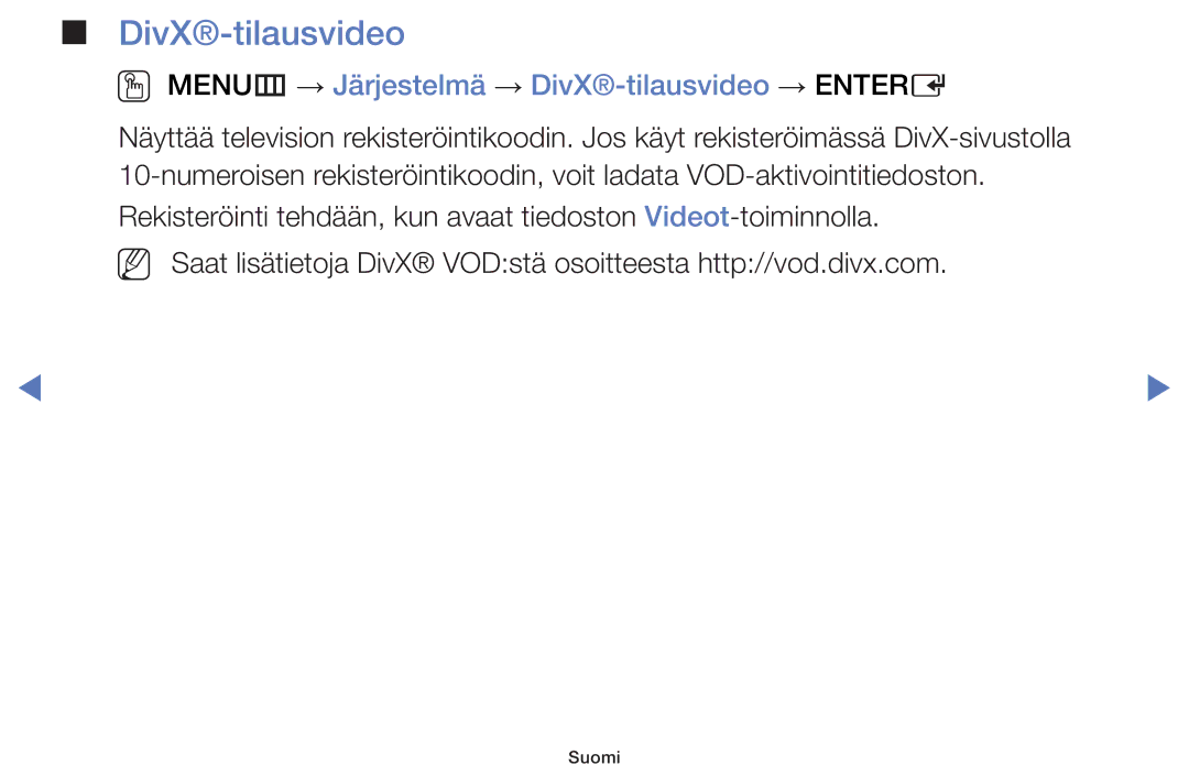 Samsung UE40H5005AKXXE, UE32H5005AKXXE, UE32J4005AKXXE manual OO MENUm → Järjestelmä → DivX-tilausvideo → Entere 