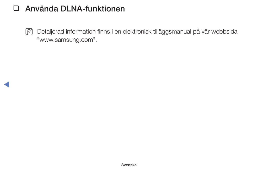 Samsung UE58H5205AKXXE, UE32H5005AKXXE, UE32J4005AKXXE, UE28J4105AKXXE, UE24H4004AWXXE, UE32J5105AKXXE Använda DLNA-funktionen 