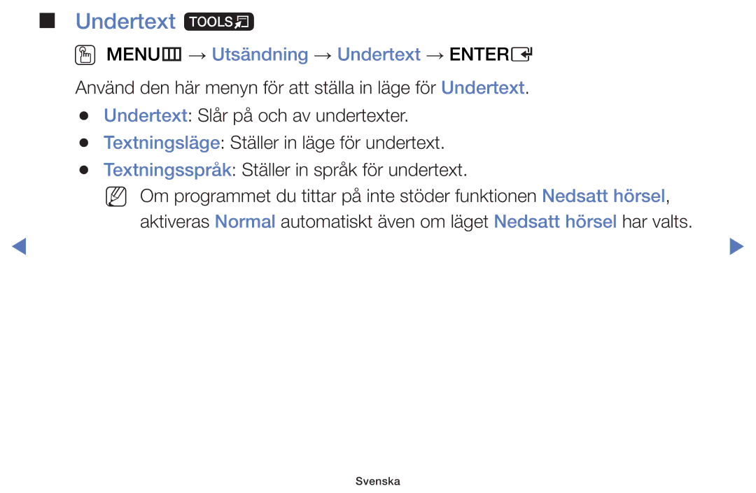 Samsung UE32H5005AKXXE, UE32J4005AKXXE, UE28J4105AKXXE manual Undertext t, OO MENUm → Utsändning → Undertext → Entere 