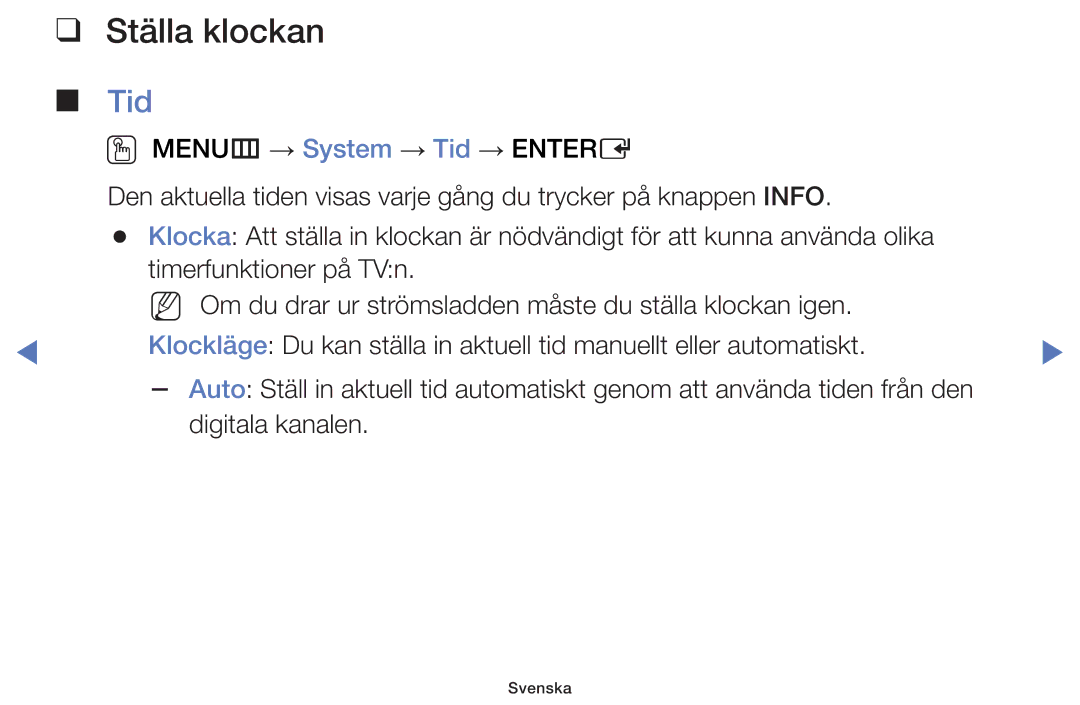 Samsung UE48H5005AKXXE, UE32H5005AKXXE, UE32J4005AKXXE, UE28J4105AKXXE, UE24H4004AWXXE, UE32J5105AKXXE Ställa klockan, Tid 