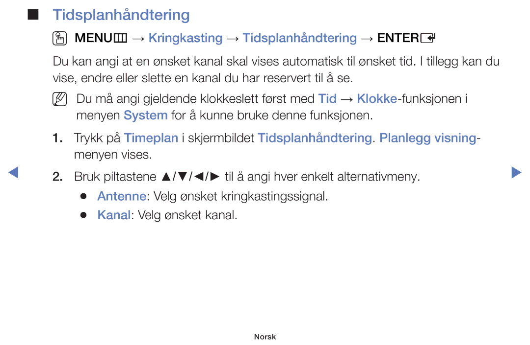 Samsung UE32H4005AKXXE, UE32H5005AKXXE, UE32J4005AKXXE manual OO MENUm → Kringkasting → Tidsplanhåndtering → Entere 