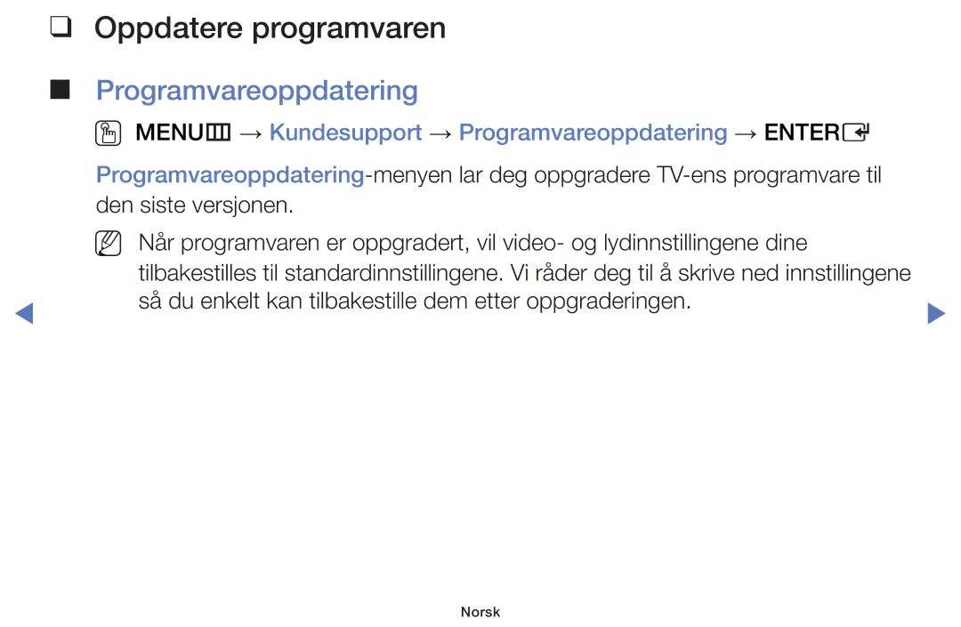 Samsung UE50H5005AKXXE, UE32H5005AKXXE, UE32J4005AKXXE, UE28J4105AKXXE manual Oppdatere programvaren, Programvareoppdatering 
