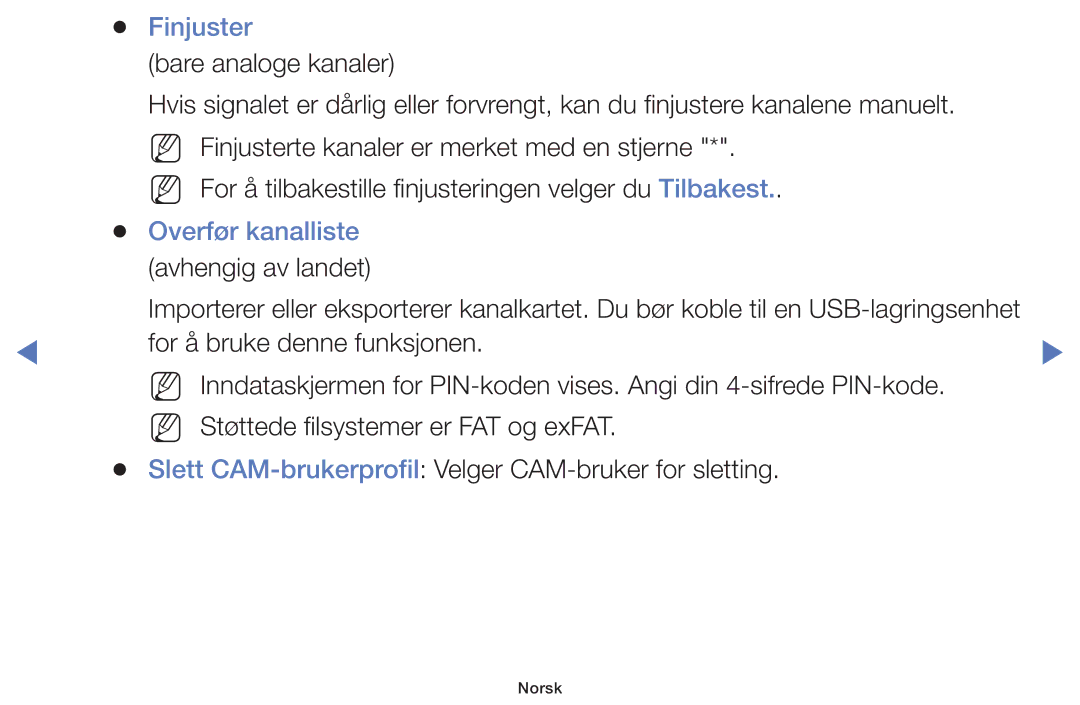 Samsung UE32EH4004WXXE, UE32H5005AKXXE, UE32J4005AKXXE, UE28J4105AKXXE, UE24H4004AWXXE manual Finjuster, Overfør kanalliste 