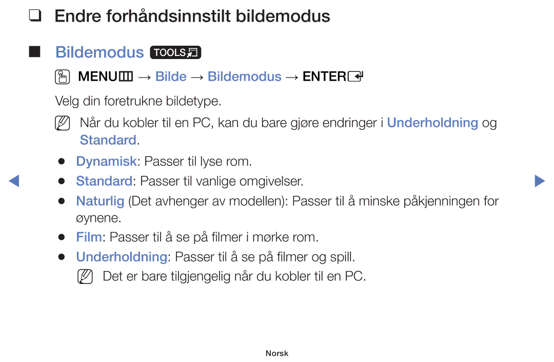 Samsung UE40H5005AKXXE Endre forhåndsinnstilt bildemodus, Bildemodus t, OO MENUm → Bilde → Bildemodus → Entere, Standard 