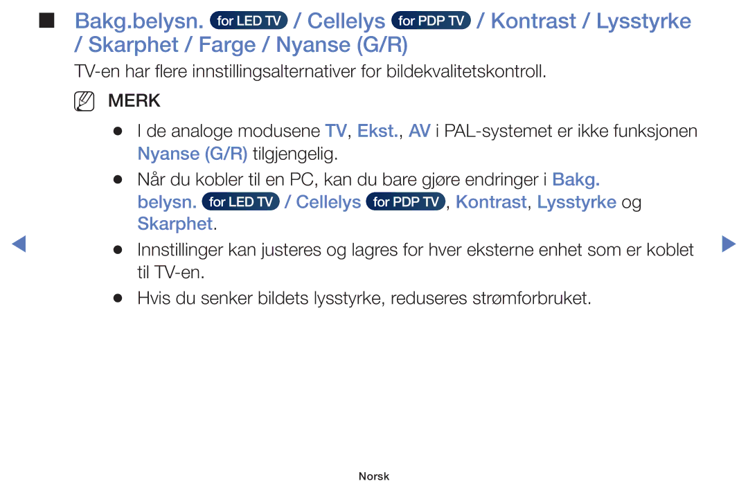 Samsung UE48H5035AKXXE, UE32H5005AKXXE manual Nyanse G/R tilgjengelig, Belysn Cellelys Kontrast, Lysstyrke og, Skarphet 