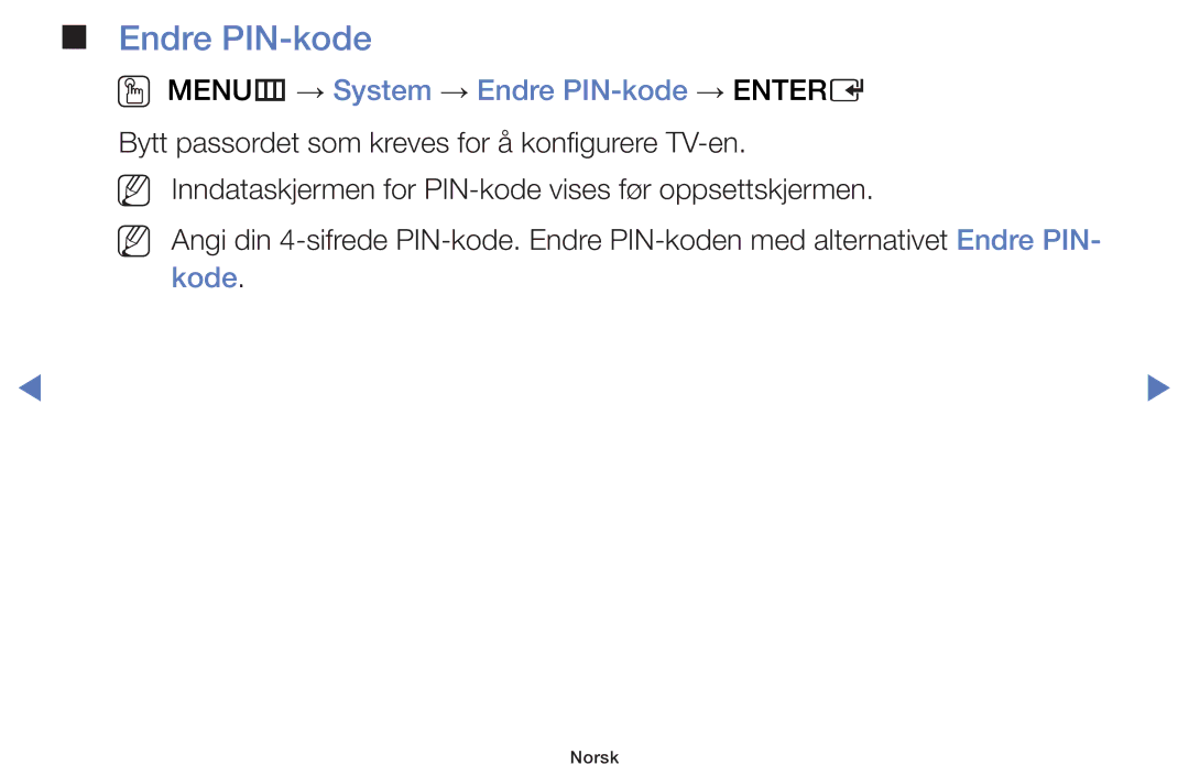 Samsung UE40H5035AKXXE, UE32H5005AKXXE, UE32J4005AKXXE, UE28J4105AKXXE, UE24H4004AWXXE, UE32J5105AKXXE manual Endre PIN-kode 