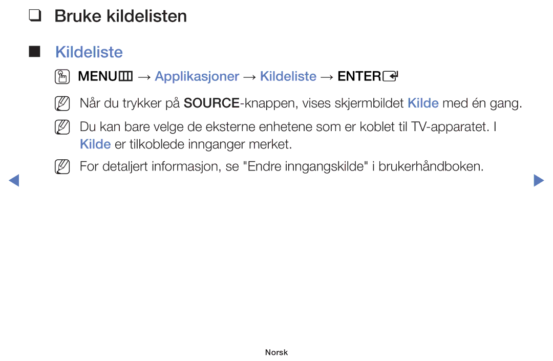 Samsung UE32H4005AWXXE, UE32H5005AKXXE manual Bruke kildelisten, OO MENUm → Applikasjoner → Kildeliste → Entere 