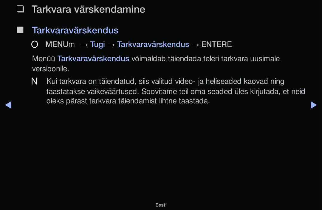 Samsung UE32J4100AWXBT manual Tarkvara värskendamine, Tarkvaravärskendus, Oleks pärast tarkvara täiendamist lihtne taastada 