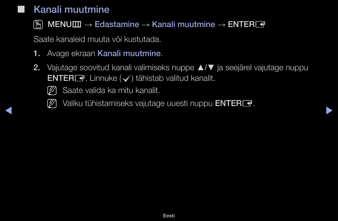 Samsung UE40J5100AWXBT, UE32H5030AWXXH, UE50J5100AWXBT, UE40H4200AWXXH Kanali muutmine, Saate kanaleid muuta või kustutada 
