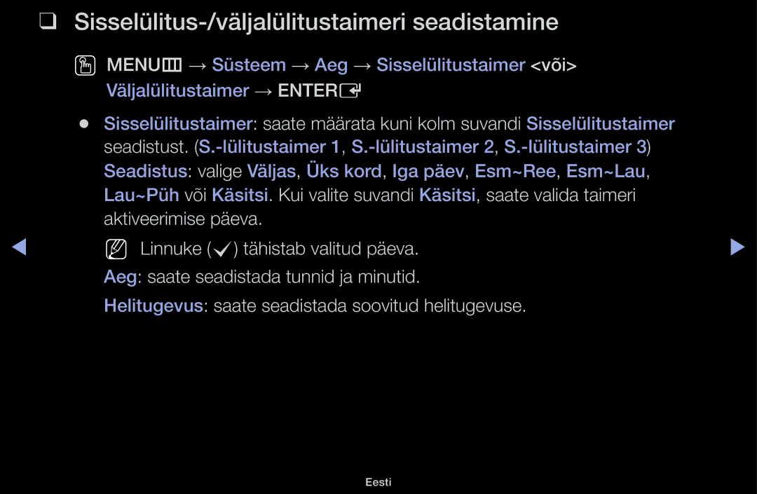 Samsung UE28H4000AWXBT, UE32H5030AWXXH, UE50J5100AWXBT, UE40H4200AWXXH manual Sisselülitus-/väljalülitustaimeri seadistamine 