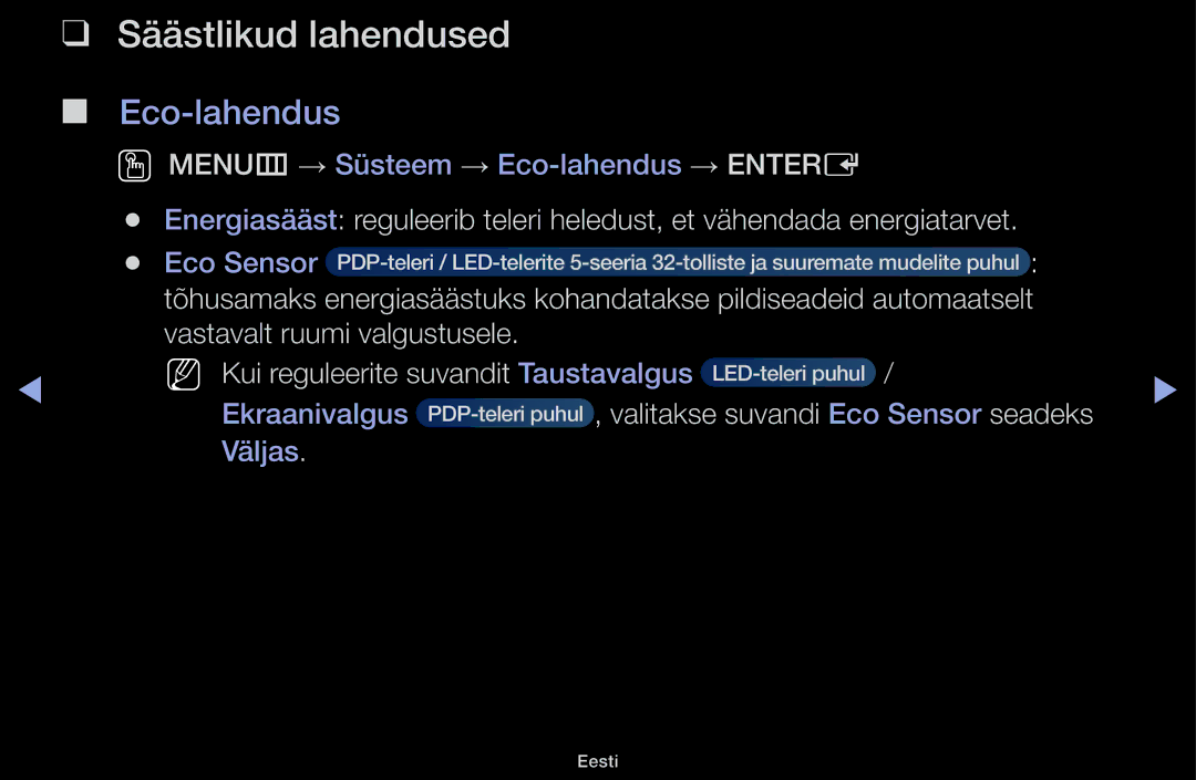 Samsung UE40H5000AKXBT, UE32H5030AWXXH, UE50J5100AWXBT, UE40H4200AWXXH, UE40H5030AWXXH Säästlikud lahendused, Eco-lahendus 