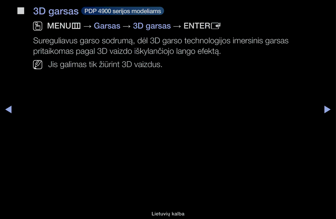 Samsung UE19H4000AWXBT, UE32H5030AWXXH, UE50J5100AWXBT, UE40H4200AWXXH, UE40H5030AWXXH OO MENUm → Garsas → 3D garsas → Entere 