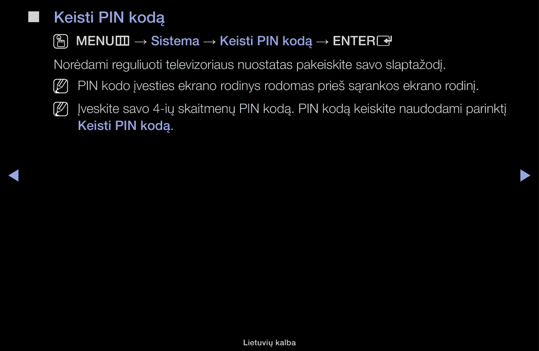 Samsung UE40H5030AWXXH, UE32H5030AWXXH, UE50J5100AWXBT, UE40H4200AWXXH, UE48H5030AWXXH, UE32H4000AWXBT manual Keisti PIN kodą 