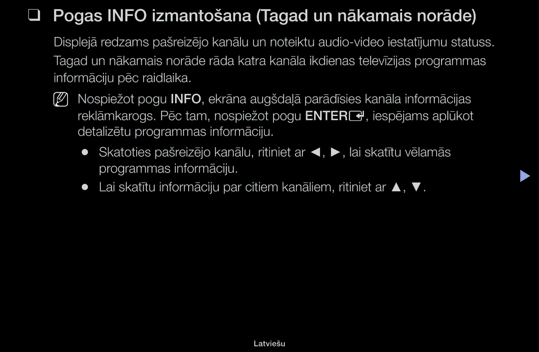 Samsung UE50J5100AWXBT, UE32H5030AWXXH, UE40H4200AWXXH manual Pogas Info izmantošana Tagad un nākamais norāde 