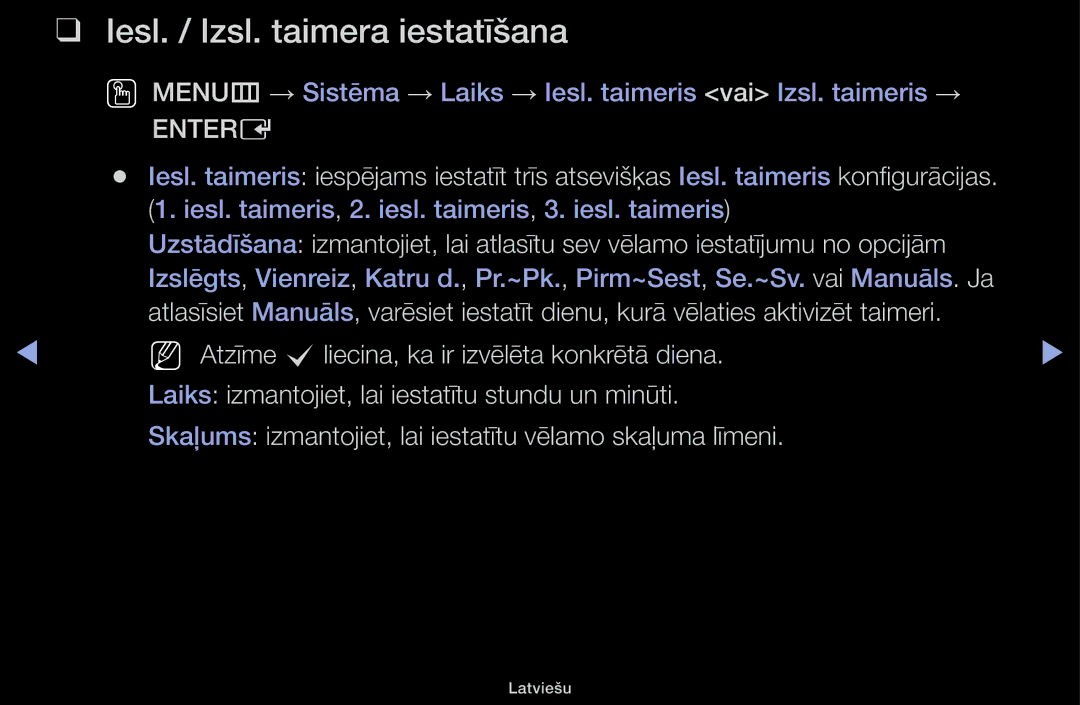 Samsung UE28H4000AWXBT, UE32H5030AWXXH, UE50J5100AWXBT, UE40H4200AWXXH manual Iesl. / Izsl. taimera iestatīšana, Entere 