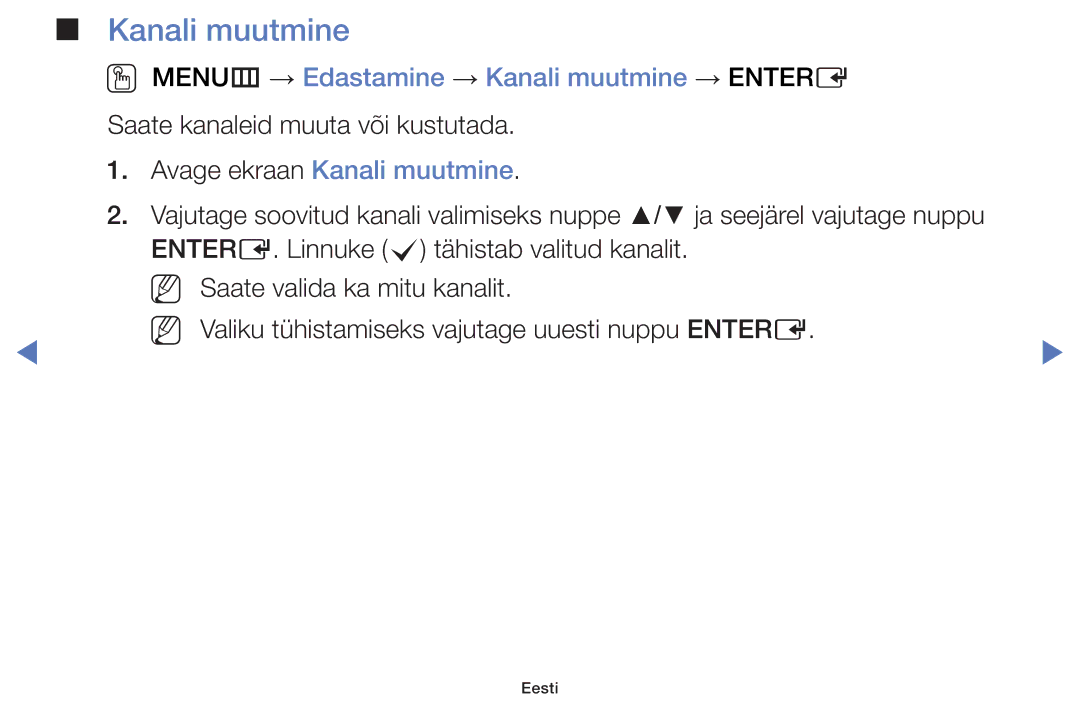 Samsung UE32J5100AWXBT, UE32H5030AWXXH OO MENUm → Edastamine → Kanali muutmine → Entere, Avage ekraan Kanali muutmine 