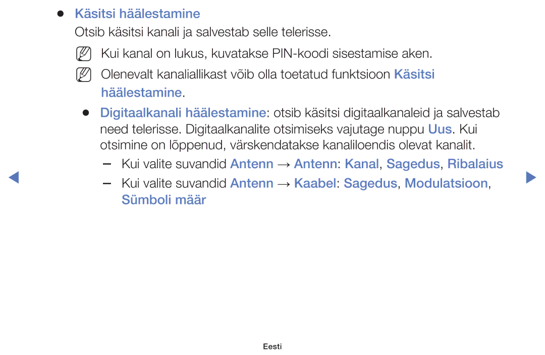 Samsung UE48H5030AWXXH, UE32H5030AWXXH, UE50J5100AWXBT, UE40H5030AWXXH, UE32H4000AWXBT Käsitsi häälestamine, Häälestamine 